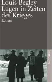  978-3-518-39046-7;Begley-Lügen in Zeiten des Krieges.jpg - Bild