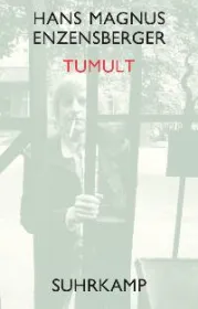  978-3-518-42464-3;enzensberger-tumult.jpg - Bild