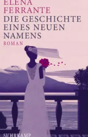  978-3-518-42574-9;Ferrante-Die-Geschichte-eines-neuen-Namens.jpg - Bild