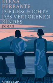  978-3-518-42576-3;Ferrante-Die-Geschichte-des-Verlorenen-Kindes.jpg - Bild