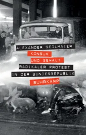  978-3-518-42774-3;Sedlmaier-Konsum und Gewalt.jpg - Bild