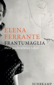  978-3-518-42800-9;Ferrante-Frantumaglia.jpg - Bild