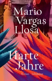  978-3-518-42930-3;Vargas Llosa-Harte Jahre.jpg - Bild