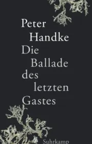  978-3-518-43154-2;Handke-DieBalladeDesLetztenGastes.jpg - Bild