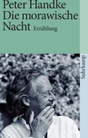  978-3-518-46108-2;Handke-Die morawische Nacht.jpg - Bild