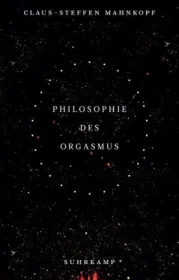  978-3-518-46934-7;Mahnkopf-Philosophie des Orgasmus.jpg - Bild