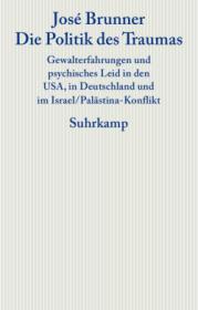  978-3-518-58559-7;Brunner-Die Politik des Traumas.jpg - Bild