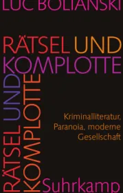  978-3-518-58598-6;Boltanski-Rätsel und Komplotte.jpg - Bild