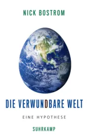  978-3-518-58754-6;Bostrom-DieVerwundbareWelt.jpg - Bild