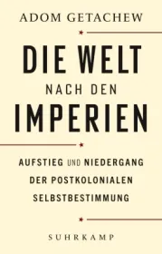 978-3-518-58789-8;Getachew-DieWeltNachDenImperien.jpg - Bild