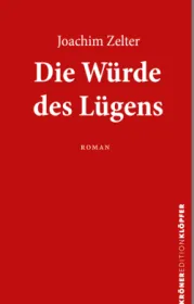 978-3-520-76605-2;Zelter-Die Würde des Lügens.jpg - Bild