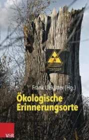  978-3-525-30051-0;Uekötter-Ökologische Erinnerungsorte.jpg - Bild