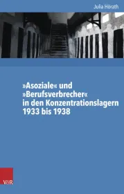  978-3-525-37042-1;Hörath-Asoziale und Berufsverbrecher in den KOnzentratinslagern 1933 - 1938.jpg - Bild