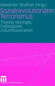  978-3-531-15578-4 ;Straßner-Sozialrevolutionärer Terrorismus.jpg - Bild