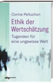  978-3-534-27071-2;Pelluchon-Ethik der Wertschätzung.jpg - Bild
