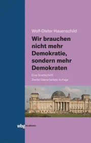 978-3-534-40504-6;Hauenschild-WirBrauchenNichtMehrDemokratie.jpg - Bild