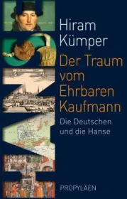 978-3-549-07649-1;Kümper-DerTraumVomEhrbarenKaufmann.jpg - Bild
