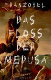  978-3-552-05816-3;Franzobel-Das-Floss-der-Medusa.jpg - Bild