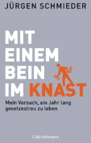 978-3-570-10144-5;Schmieder-Mit einem Bein im Knast.jpg - Bild