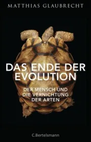 978-3-570-10241-1;Glaubrecht-Das Ende der Evolution.jpg - Bild