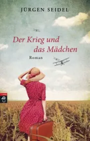 978-3-570-15763-3;Seidel-Der Krieg und das Mädchen.jpg - Bild