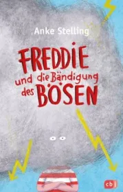 978-3-570-17729-7;Stelling-Freddie und die Bändigung des Bösen.jpg - Bild