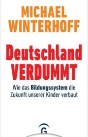  978-3-579-01468-5;Winterhoff-Deutschland verdummt.jpg - Bild