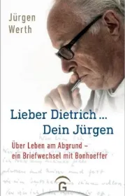  978-3-579-06613-4;Werth_Bonhoeffer-Lieber Dietrich.jpg - Bild