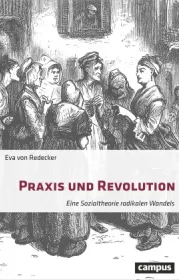 978-3-593-50946-4;Redecker-PraxisUndRevolution.jpg - Bild