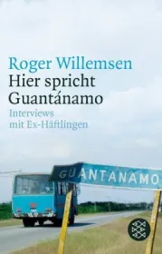  978-3-596-17458-4;Willemsen-HierSprichtGuantánamo.jpg - Bild