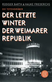 978-3-596-29973-7;Barth_Friederichs-Der letzte Winter der Weimarer Republik.jpg - Bild