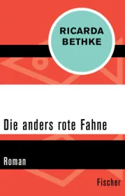  978-3-596-32016-5;Bethke-DieAndersRoteFahne.jpg - Bild