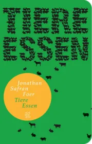  978-3-596-51285-0;Foer-Tiere essen.jpg - Bild
