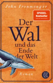  978-3-596-70419-4;Ironmanger-Der Wal und das Ende der Welt.jpg - Bild