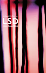  978-3-608-94618-5;Hofmann-LSD-MeinSorgenkind.jpg - Bild