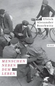  978-3-608-96409-7;Boschwitz-Menschen neben dem Leben.jpg - Bild