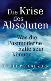  978-3-608-98349-4;Zorn-DieKriseDesAbsoluten.jpg - Bild