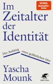  978-3-608-98699-0;Mounk-ImZeitalterDerIdentität.jpg - Bild