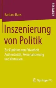  978-3-658-14728-0;Hans-Inszenierung von Politik.jpg - Bild