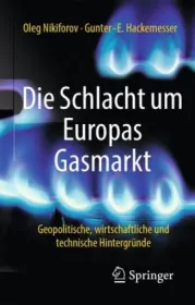  978-3-658-22154-6;Nikiforov_Hackemesser-Die Schlacht um Europas Gasmarkt.jpg - Bild