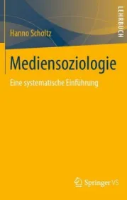  978-3-658-26010-1;Scholtz-Mediensoziologie.jpg - Bild