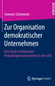  978-3-658-26014-9;Schimmele-Zur Organisation demokratischer Unternehmen.jpg - Bild