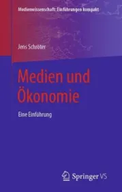  978-3-658-26190-0;Schröter-Medien und Ökonomie.jpg - Bild