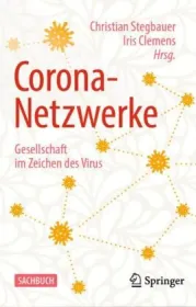  978-3-658-31393-7;Stegbauer-Corona-Netzwerke.jpg - Bild