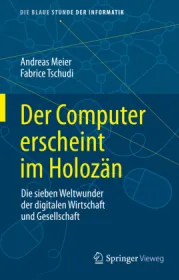 978-3-658-32329-5;Meier-Tschudi-DerComputerErscheintImHolozän.jpg - Bild