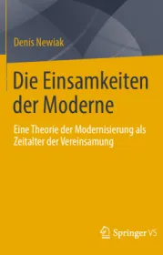  978-3-658-35810-5;Newiak-DieEinsamkeitenDerModerne.jpg - Bild