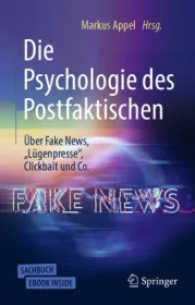  978-3-662-58694-5;Appel-Die Psychologie des Postfaktischen.jpg - Bild