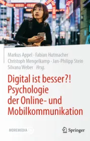  978-3-662-66607-4;Digital ist besser. Psycologie der Online- und Mobilfunkkomunikation.jpg - Bild