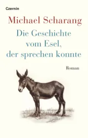  978-3-7076-0791-8;Scharang-DieGeschichteVomEsel.jpg - Bild