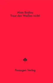  978-3-7092-0426-9;Badiou-TrautDenWeißenNicht.jpg - Bild